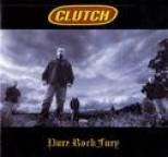 Clutch - Pure Rock Fury