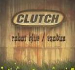 Clutch - Robot Hive/Exodus