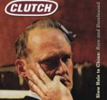 Clutch - Slow Hole to China: Rare and Unreleased
