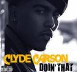 Clyde Carson - Doin' That