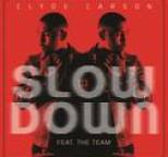 Clyde Carson - Slow Down