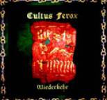 Cultus Ferox - Wiederkehr