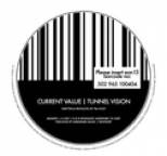 Current Value - Tunnel Vision / End Of Days