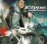 E-Type - Loud Pipes Save Lives