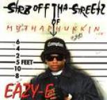 Eazy-E - Str8 Off Tha Streetz Of Muthaphukkin Compton