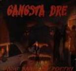 Gangsta Dre - Gang Bangin Poetry: The Sequel