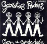 Garotos Podres - Com a Corda Toda