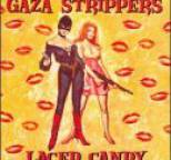 Gaza Strippers - Laced Candy