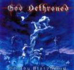 God Dethroned - Bloody Blasphemy