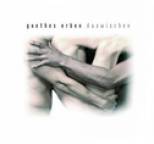 Goethes Erben - Dazwischen