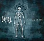 Gojira - The Way Of All Flesh