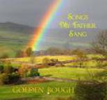 Golden Bough - Songs My Father Sang