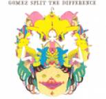 Gomez - Split The Difference