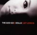 Goo Goo Dolls - Let Love in