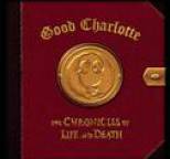 Good Charlotte - The Chronicles of Life and Death (