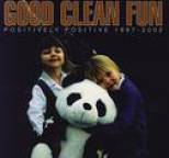 Good Clean Fun - Positively Positive