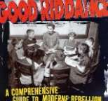 Good Riddance - A Comprehensive Guide to Modern Rebellion