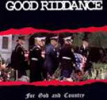 Good Riddance - For God And Country