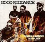 Good Riddance - Remain In Memory - The Final Show