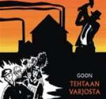 Goon - Tehtaan varjosta