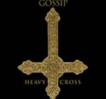 Gossip - Heavy Cross