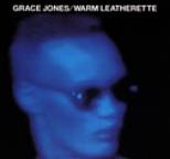 Grace Jones - Warm Leatherette