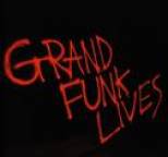 Grand Funk Railroad - Grand Funk Lives