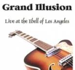 Grand Illusion - Grand Illusion - Live at the Ebell of Los Angeles