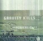 Gravity Kills - Perversion