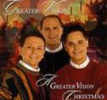 Greater Vision - A Greater Vision Christmas