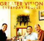Greater Vision - Everyday People