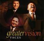 Greater Vision - Faces
