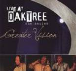 Greater Vision - Live At Oaktree - The Series