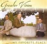 Greater Vision - My Favorite Place