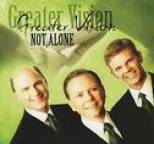 Greater Vision - Not Alone
