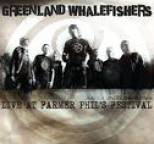 Greenland Whalefishers - Live At Farmer Phil's Festival