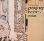 Gregory Isaacs - Slum (In dub)