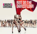 Groove Coverage - Riot On The Dancefloor