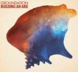 Groundation - Building an Ark