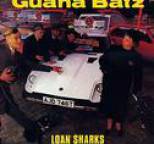 Guana Batz - Loan Sharks