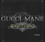 Gucci Mane - Hood Classics