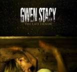 Gwen Stacy - The Life I Know