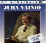 Juha Vainio - 20 Suosikkia / K�yn ahon laitaa