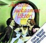 M.A. Numminen - Aarteeni, juokaamme lik��ri