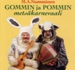 M.A. Numminen - Gommin ja Pommin mets�karnevaali