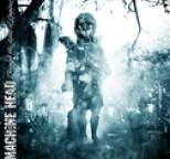 Machine Head - Through the Ashes of Empires