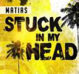 Matias - Stuck in My Head