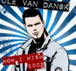 Ole Van Dansk - How I Wish (2009)