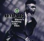 Omar - There's Nothing Like This