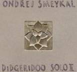 Ondrej Smeykal - Didgeridoo Solo II